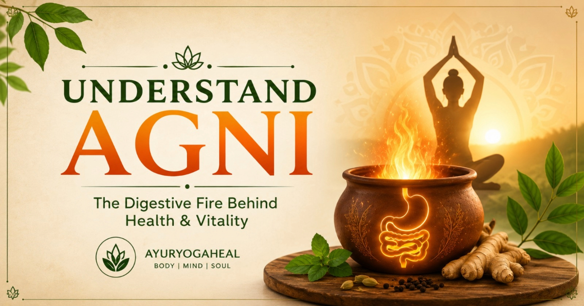 Agni(Digestive Fire)